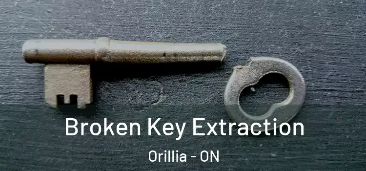  Broken Key Extraction Orillia - ON