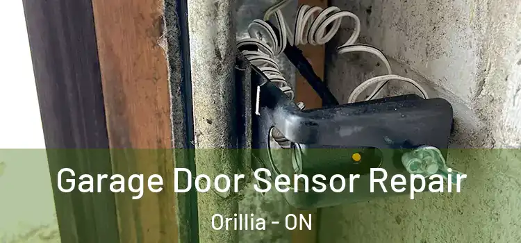 Garage Door Sensor Repair Orillia - ON