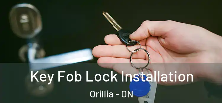 Key Fob Lock Installation Orillia - ON