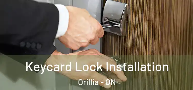 Keycard Lock Installation Orillia - ON