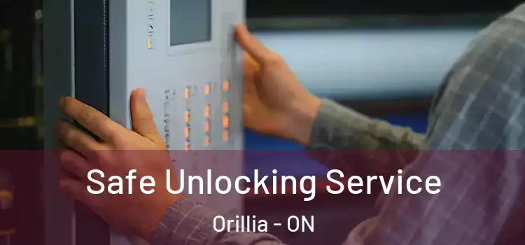 Safe Unlocking Service Orillia - ON