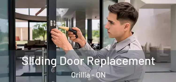 Sliding Door Replacement Orillia - ON